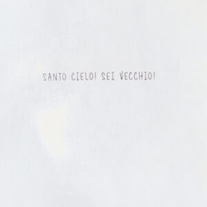 GUMMIAPAN - TIMBRO GOMMA SANTO CIELO! SEI VECCHIO!