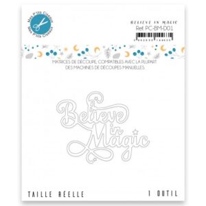 MES P'TITS CISEAUX - FUSTELLA BELIEVE IN MAGIC